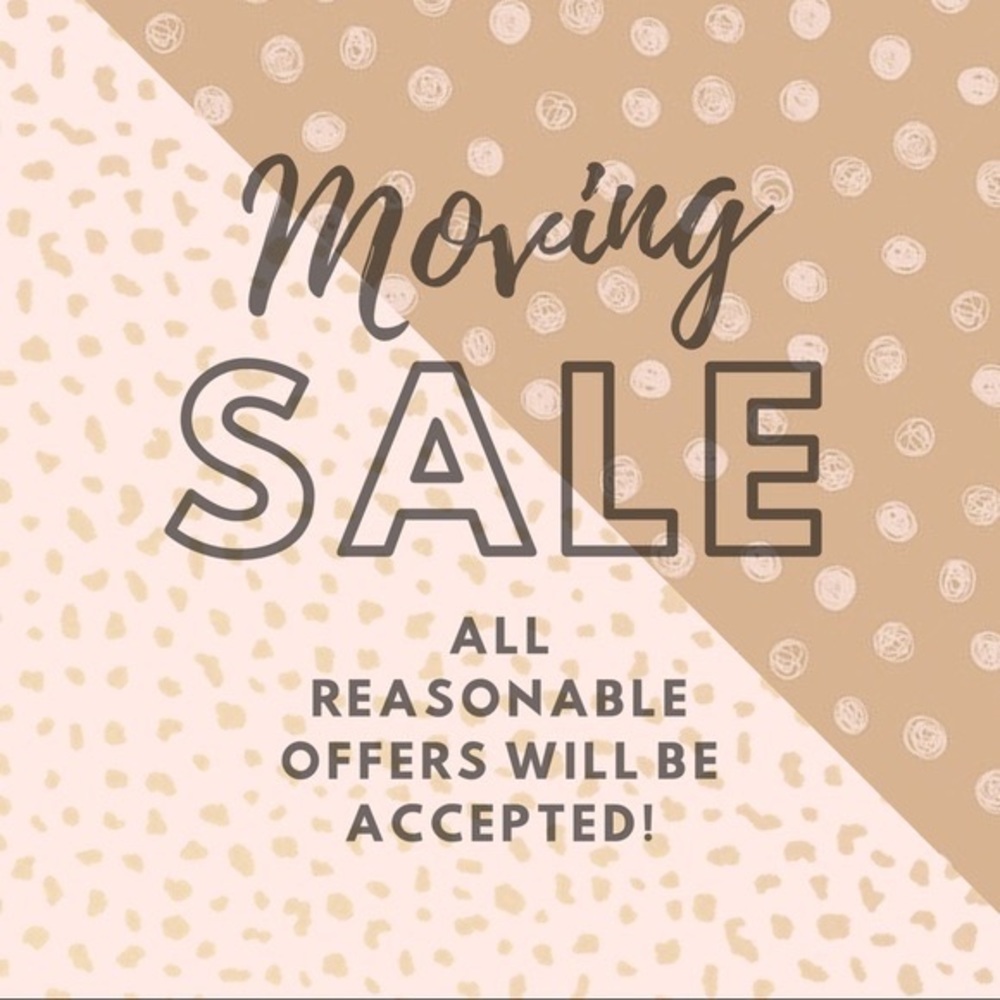 Moving Sale!! All Reasonable Offers will be accepted!!